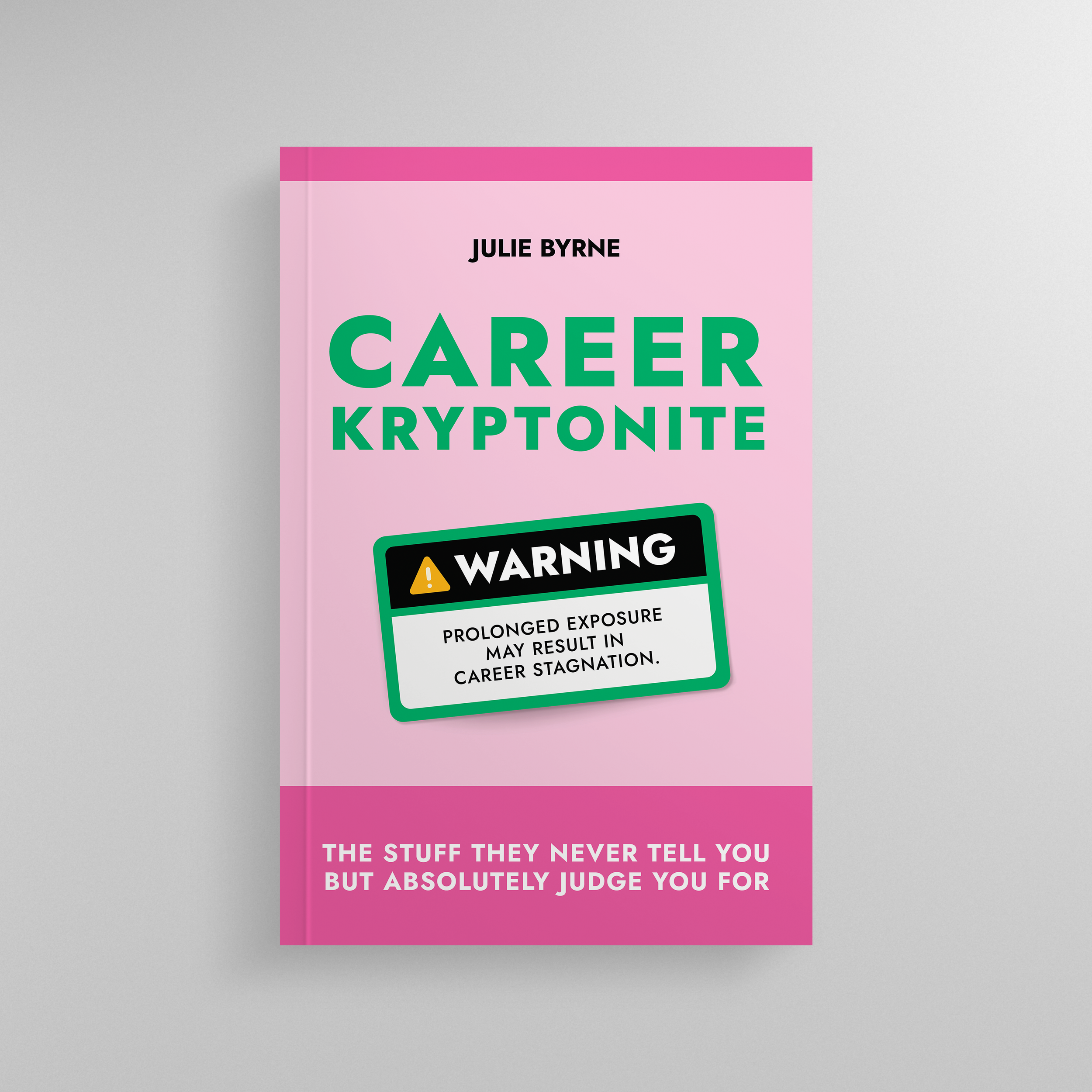 Career Kryptonite book cover- career guide on common career mistakes