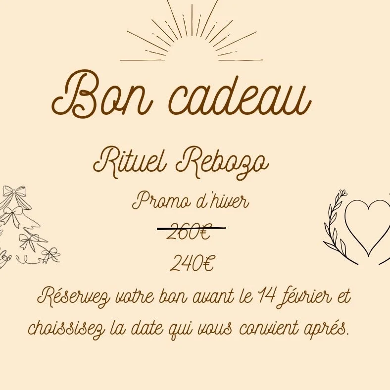 ✨ Offre sp&eacute;ciale hiver &ndash; Bon cadeau Rituel Rebozo ✨
Offrez un moment de douceur et de recentrage avec le rituel Rebozo.
Bon cadeau valable de No&euml;l &agrave; la Saint-Valentin, avec choix de la date ult&eacute;rieurement.
💝 Offre pro