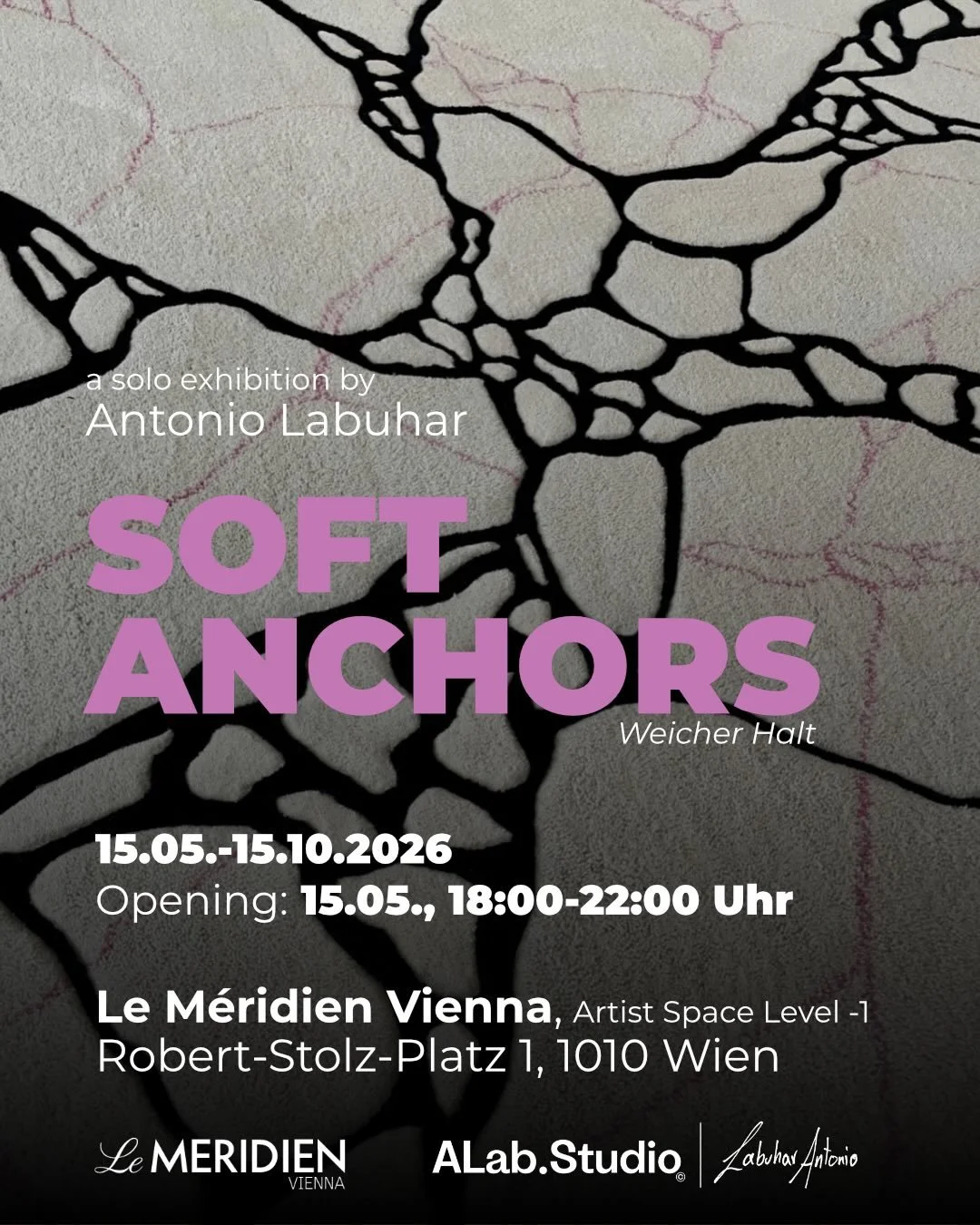 SOFT ANCHORS (weicher halt) Exhibition - RSVP only - Please register via DM or mail contact@alab.studio, if you want to join the opening ❤️

Exhibition: 15.05.-15.10.26
Opening: 15.05.26 / 18:00-22:00 Uhr
Location: @lemeridienvienna Artist Space, Rob