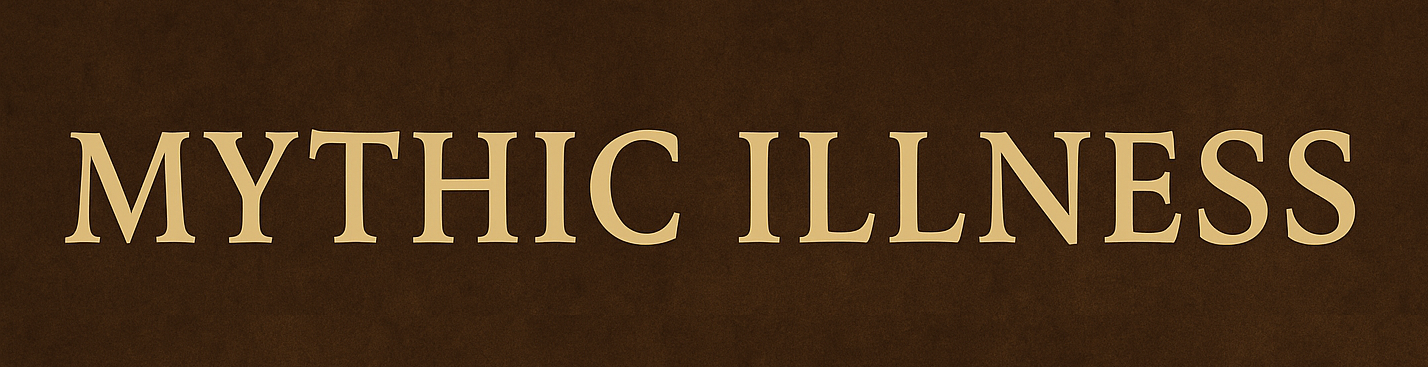 Mythic Illness