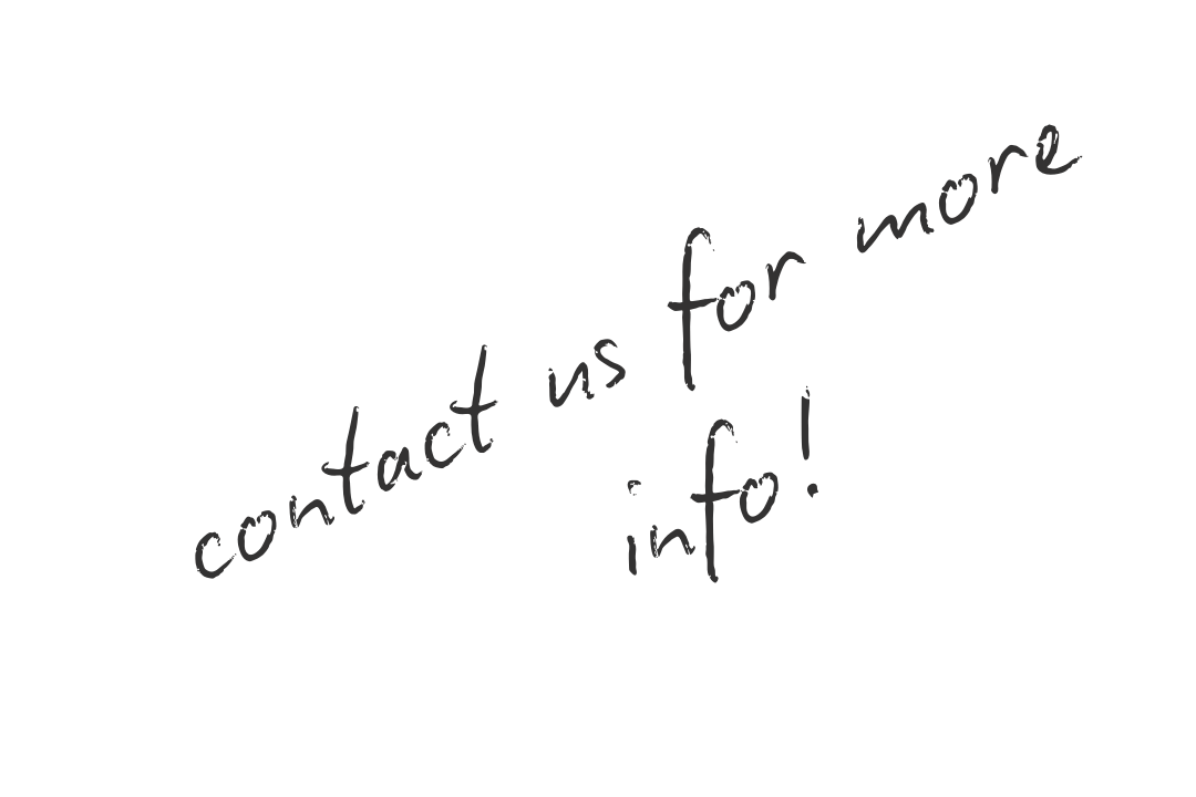 A black and white background with the message 'please contact us for more info!' written across it in gray, handwritten-style font.