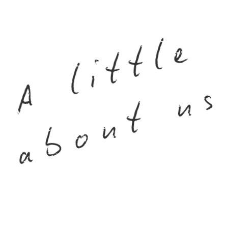 Handwritten text saying "A little about us" on a black background.
