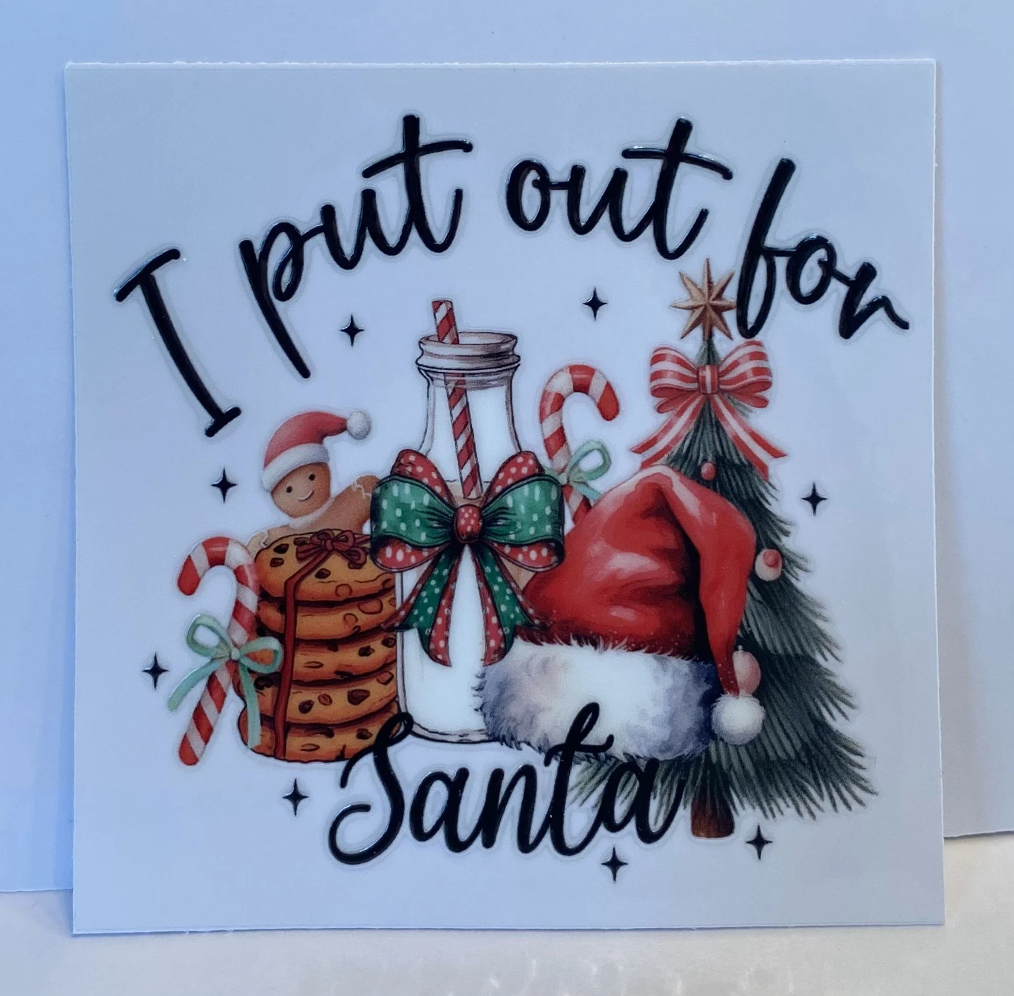 "I put out for Santa"