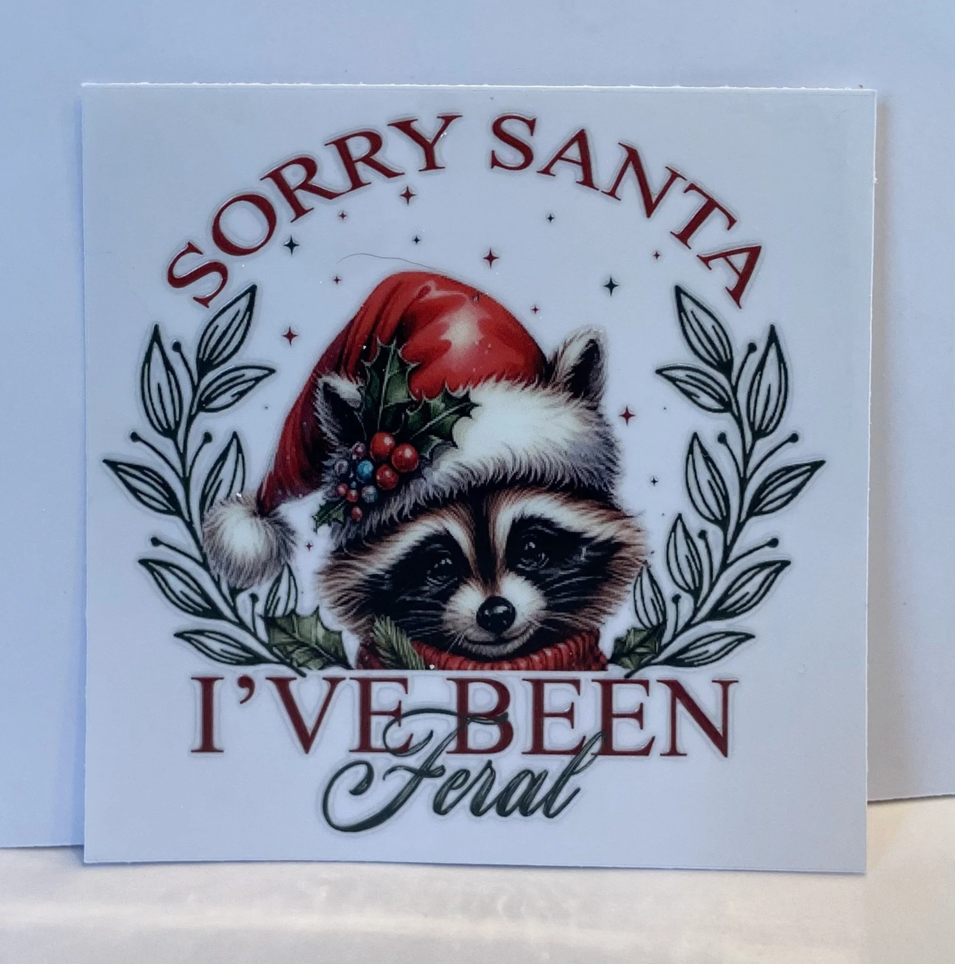 "Sorry Santa, I've been feral"