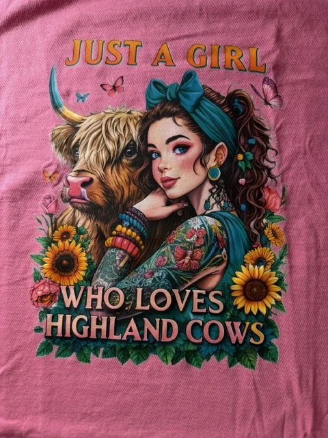 Just A Girl That Loves Highland Cows