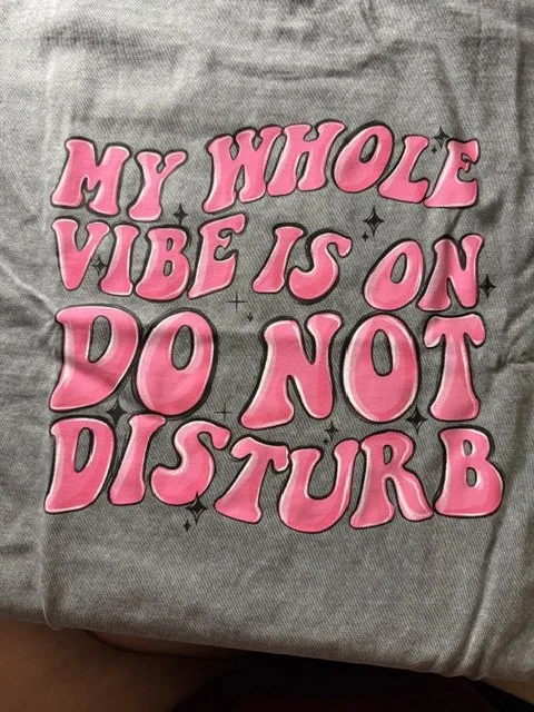 My Whole Vibe-Back- (SZ L).jpeg