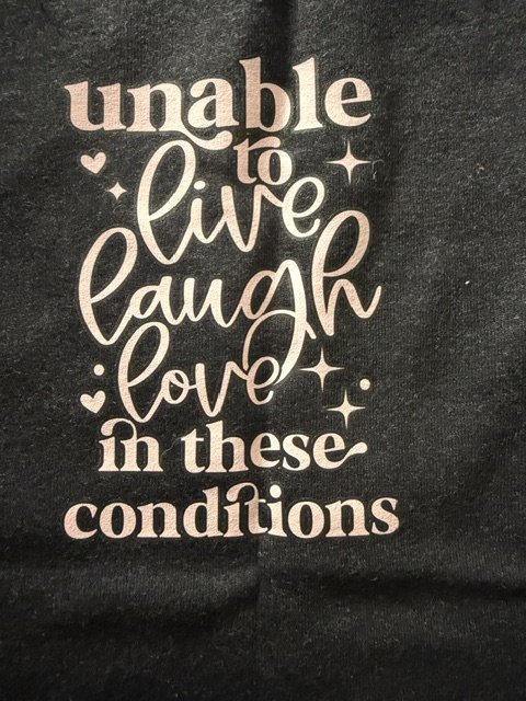 Unable To Live, Laugh, Love-Front- (SZ L).jpeg