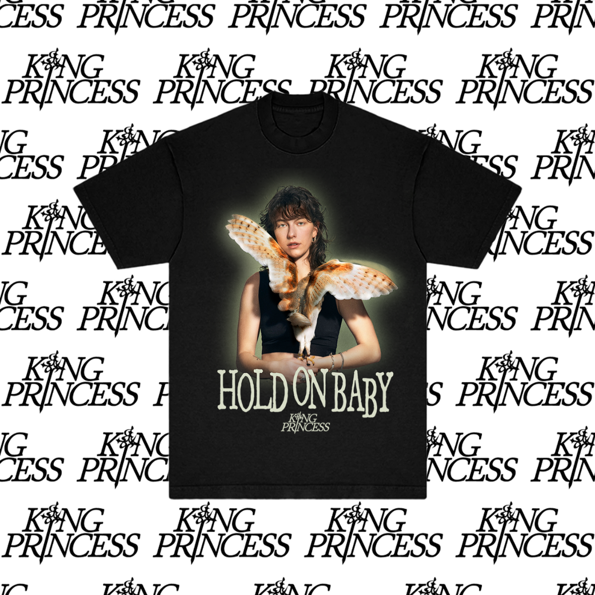 King Princess Hold On Baby 6.22 Drop - T-Shirt Front.png
