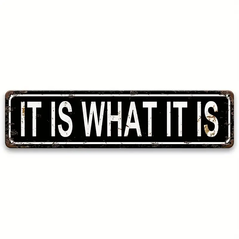 "It Is What It Is" Vintage Metal Sign - Rustic Wall Decor