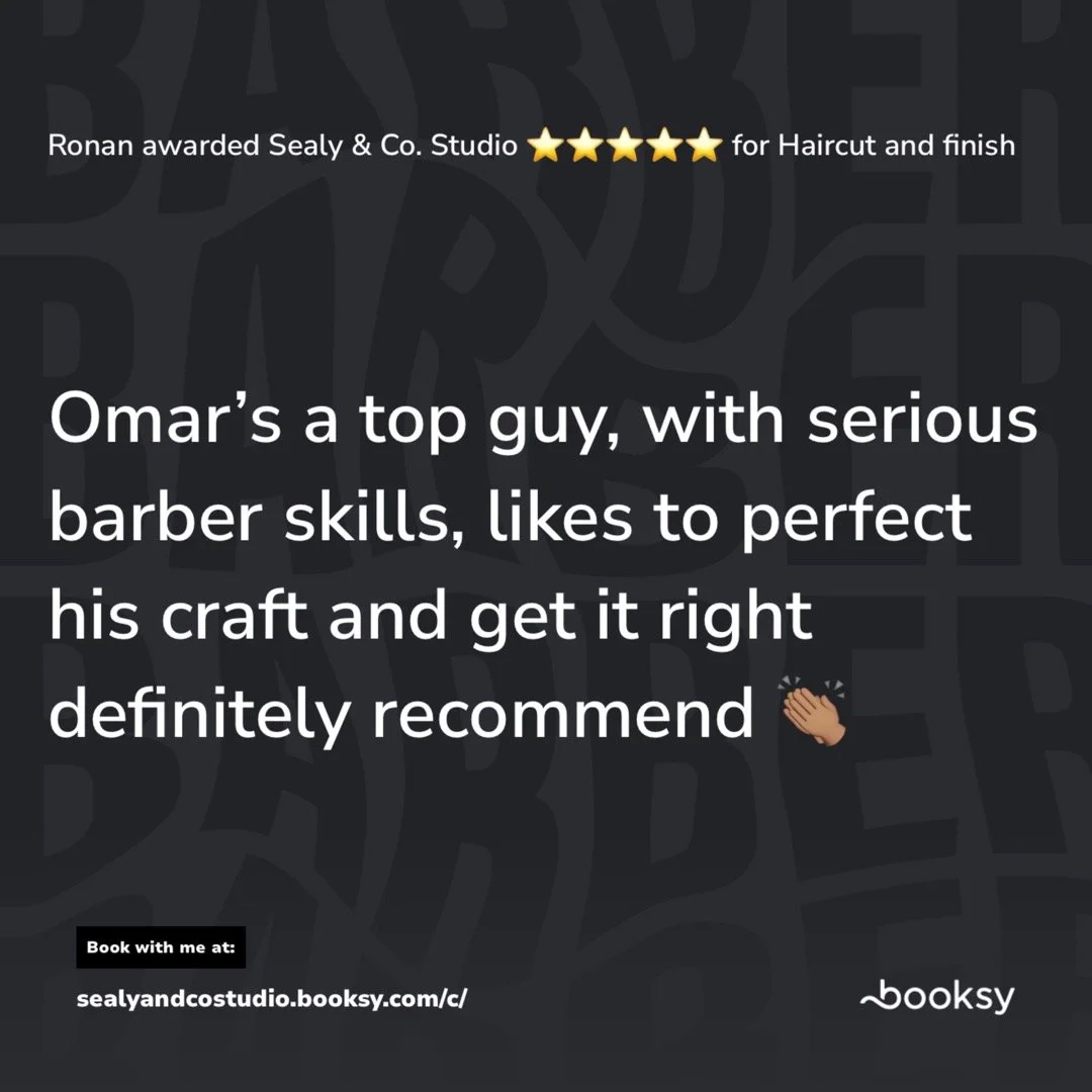 A review for Omar, a top barber with serious skills, recommending him for quality craft. The review is adorned with five stars and a clapping hands emoji, with a website link for booking an appointment at Sealy & Co. Studio.