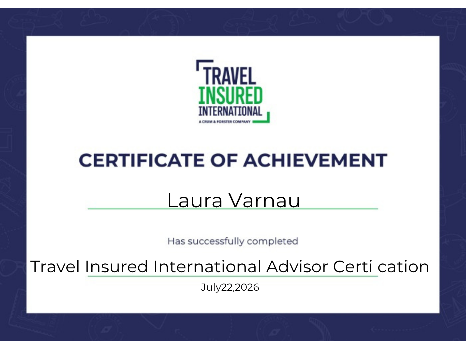 Travel Insured International certificate of achievement awarded to Laura Varnau for completing the Travel Insured International Advisor Certification on July 22, 2026.