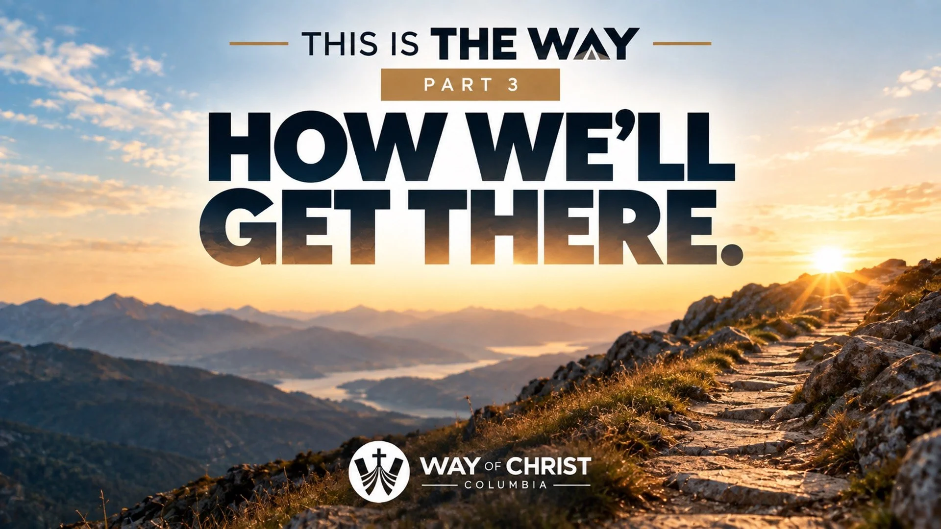 This is the Way:  How We’ll Get There