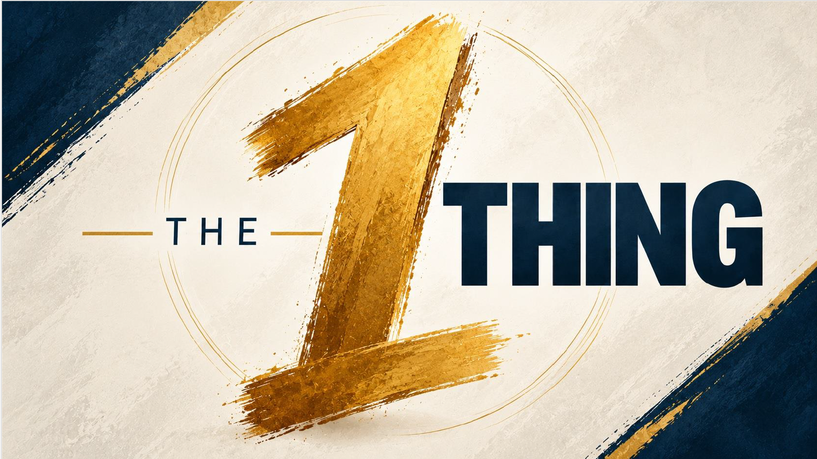 The One Thing We Must Get Right