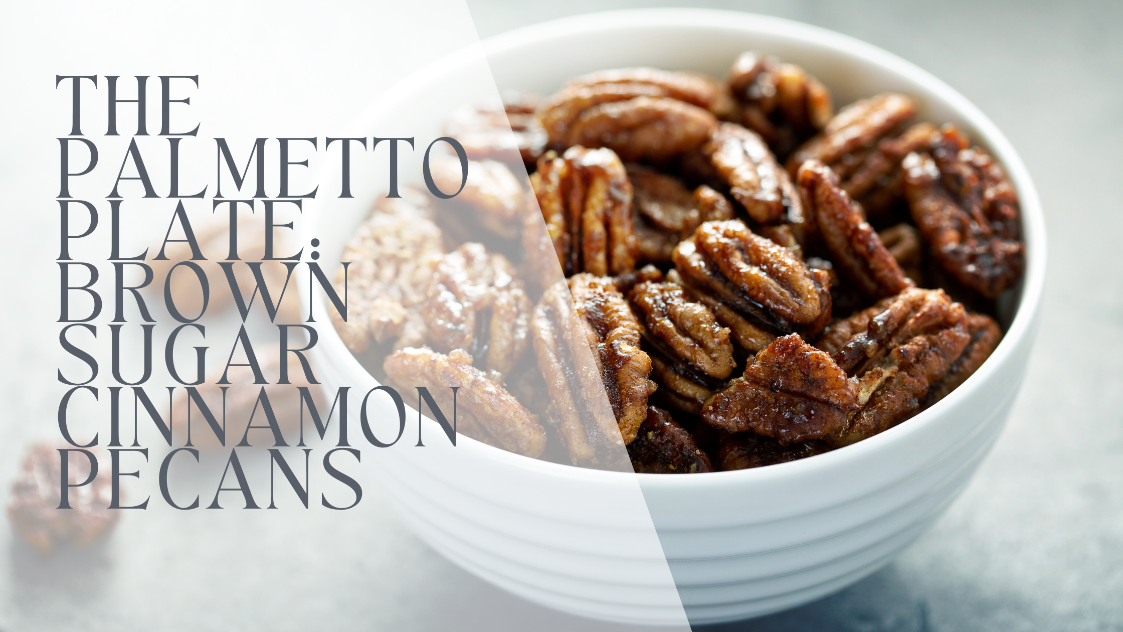The Palmetto Plate: Brown Sugar Cinnamon Pecans