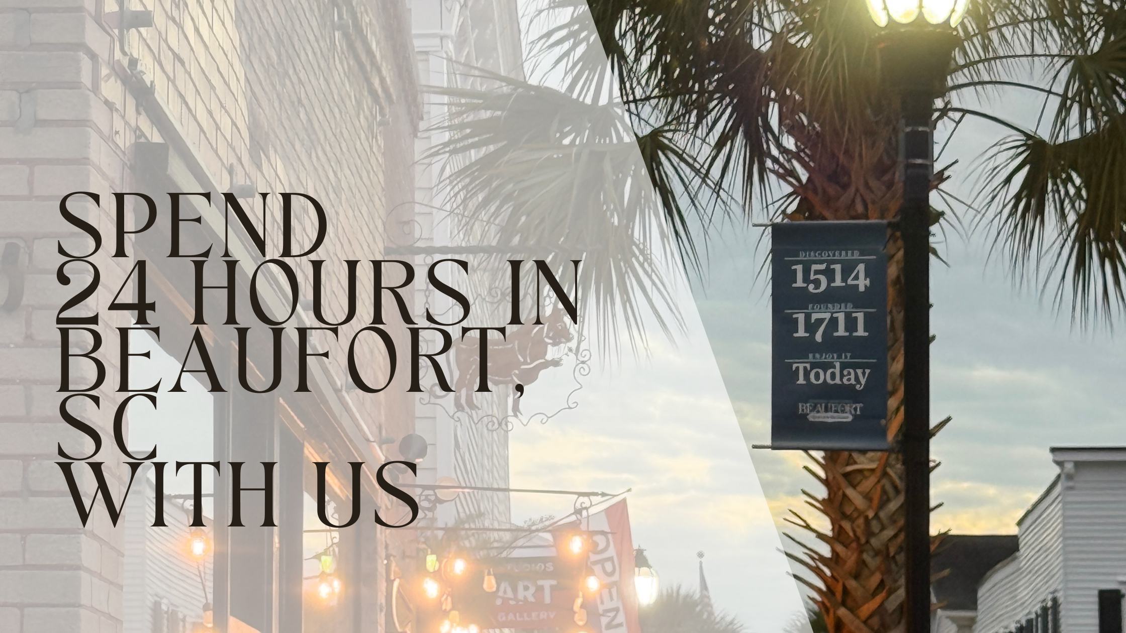 24 Hours in Beaufort, SC: The Perfect Weekend Itinerary for a Lowcountry Getaway