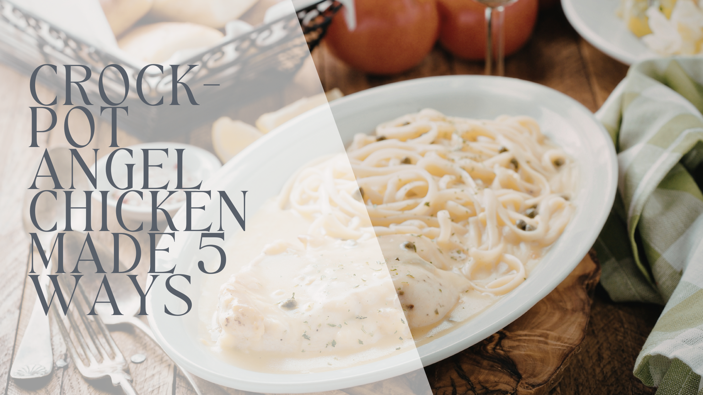 Crockpot Angel Chicken – 5 Ways (Including the Southern Classic)