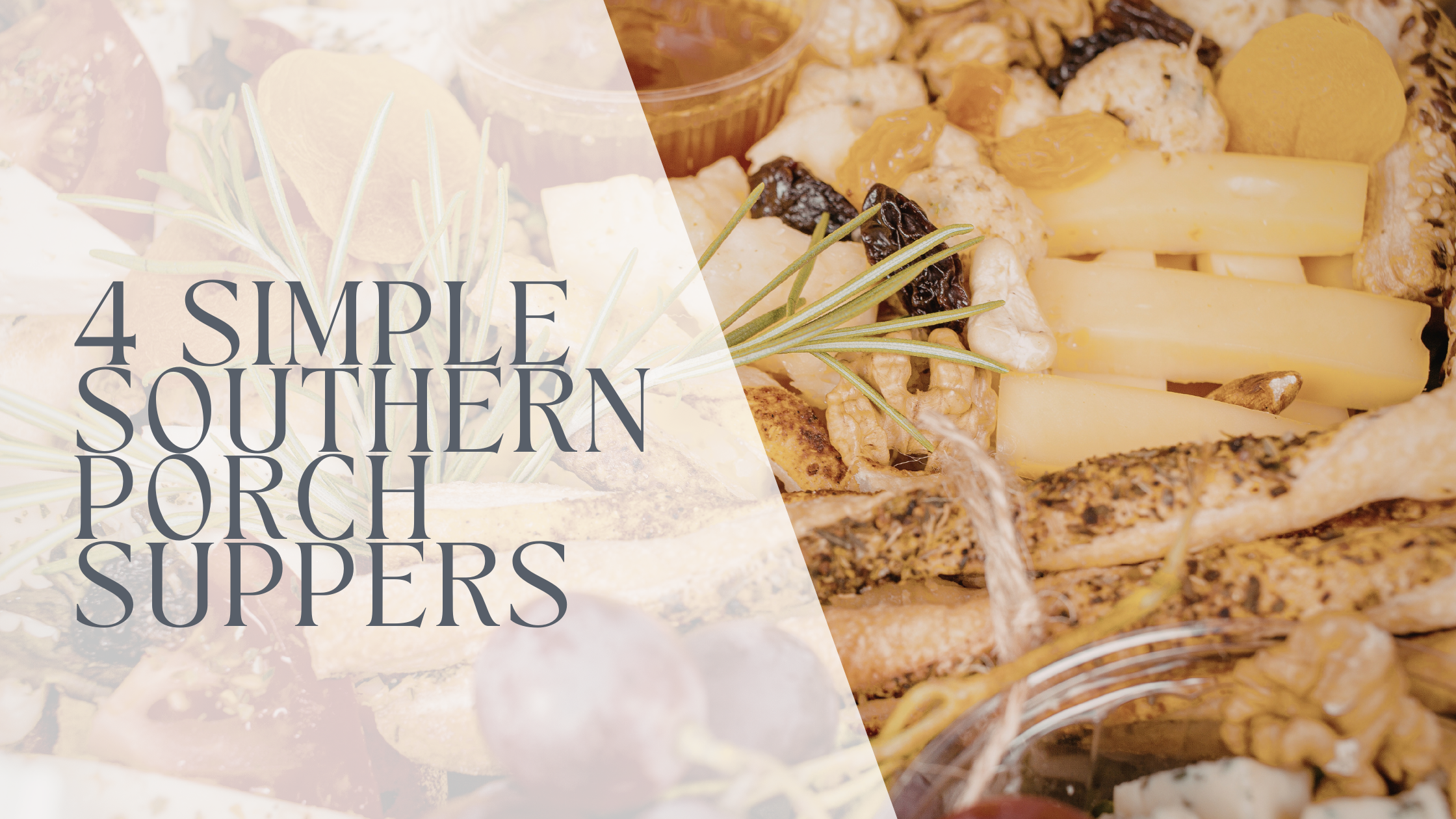 Easy Weekend Dinner Ideas for Spring: 4 Simple Southern Porch Suppers