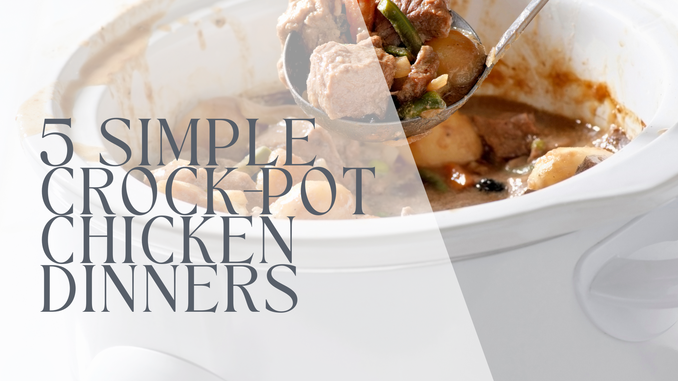 5 Simple Crock-Pot Chicken Recipes that are Saving our Back-to-School Schedule