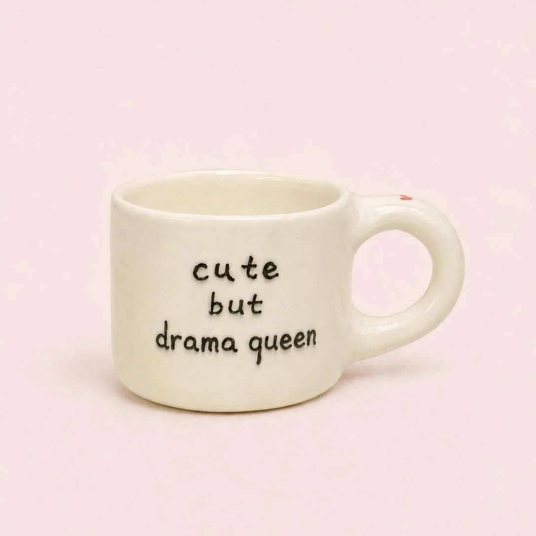 cute but drama queen