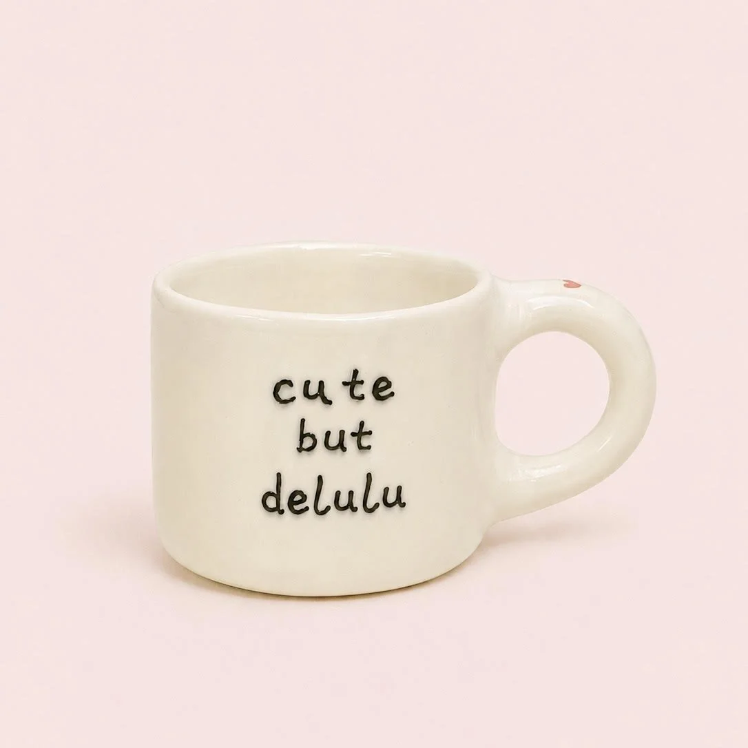 cute but Delulu