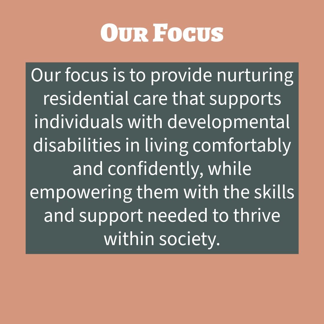 Text on a poster with a pink background and a gray text box. The text reads: 'Our Focus: We provide Residential Services designed specifically for individuals facing mental and physical challenges, helping them to lead a normal, comfortable, and homely life. Our primary goal is to support and empower them so they can successfully reintegrate back into society.'