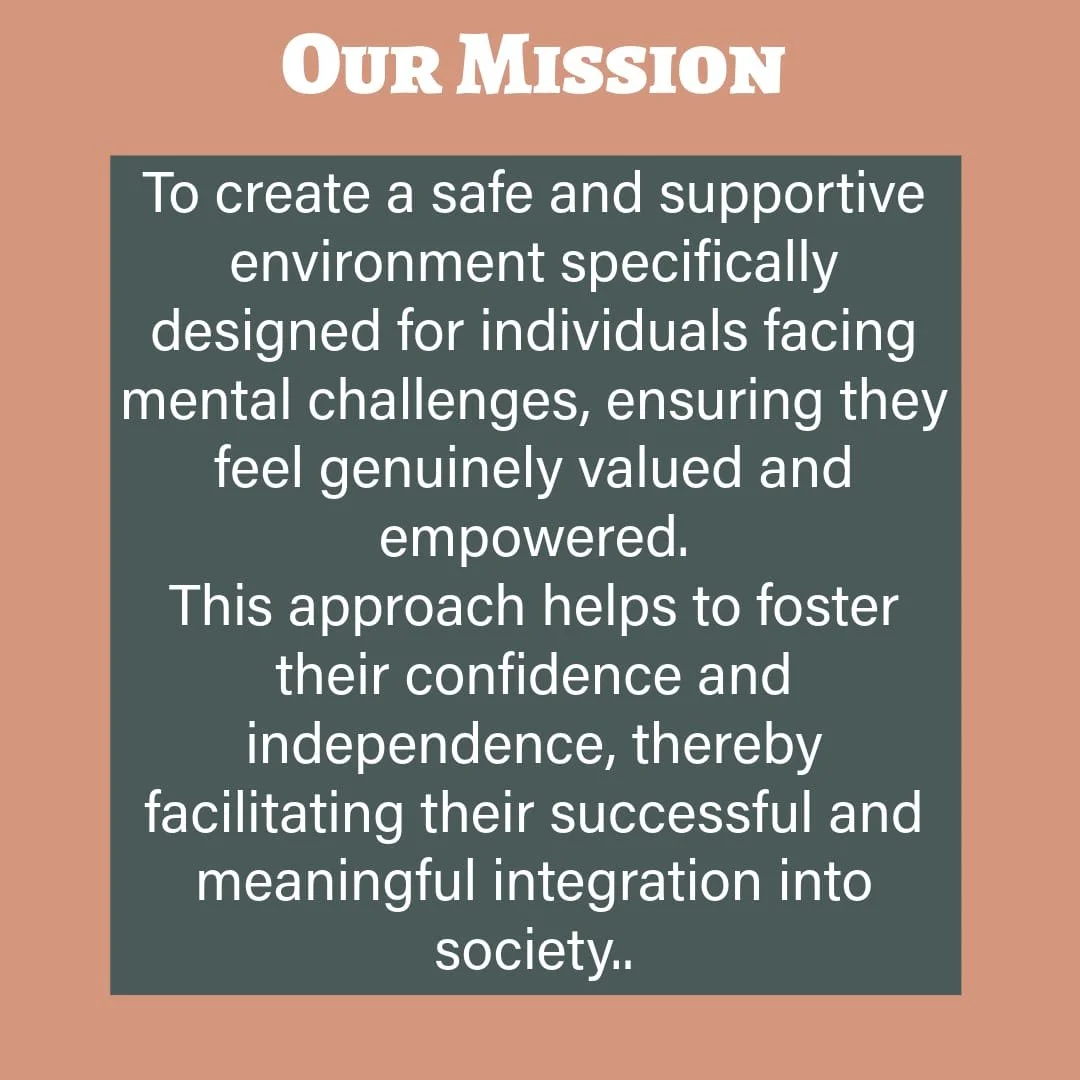 Text about creating a safe and supportive environment for individuals facing mental challenges, emphasizing confidence, independence, and societal integration.