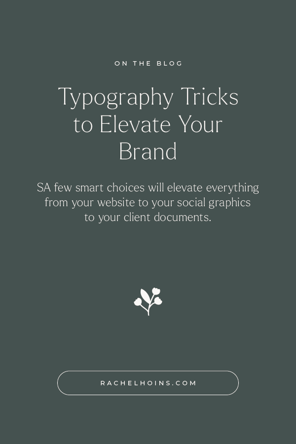  brand typography tips, how to choose brand fonts, typography for small business owners, elevate your brand design, consistent brand identity, best fonts for branding, simple branding tips, how to make your brand cohesive, visual identity tips, choos