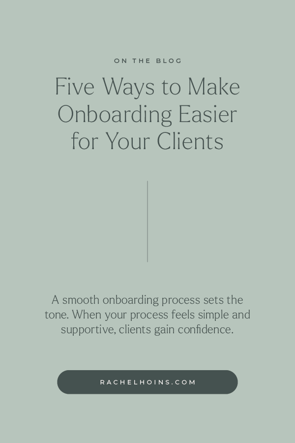 Five Ways to Make Onboarding Feel Easy for Your Clients