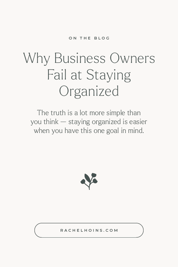  business organization tips, how to stay organized as a business owner, small business systems, business workflow organization, declutter your business, digital business organization, google drive organization system, entrepreneur productivity tips, 