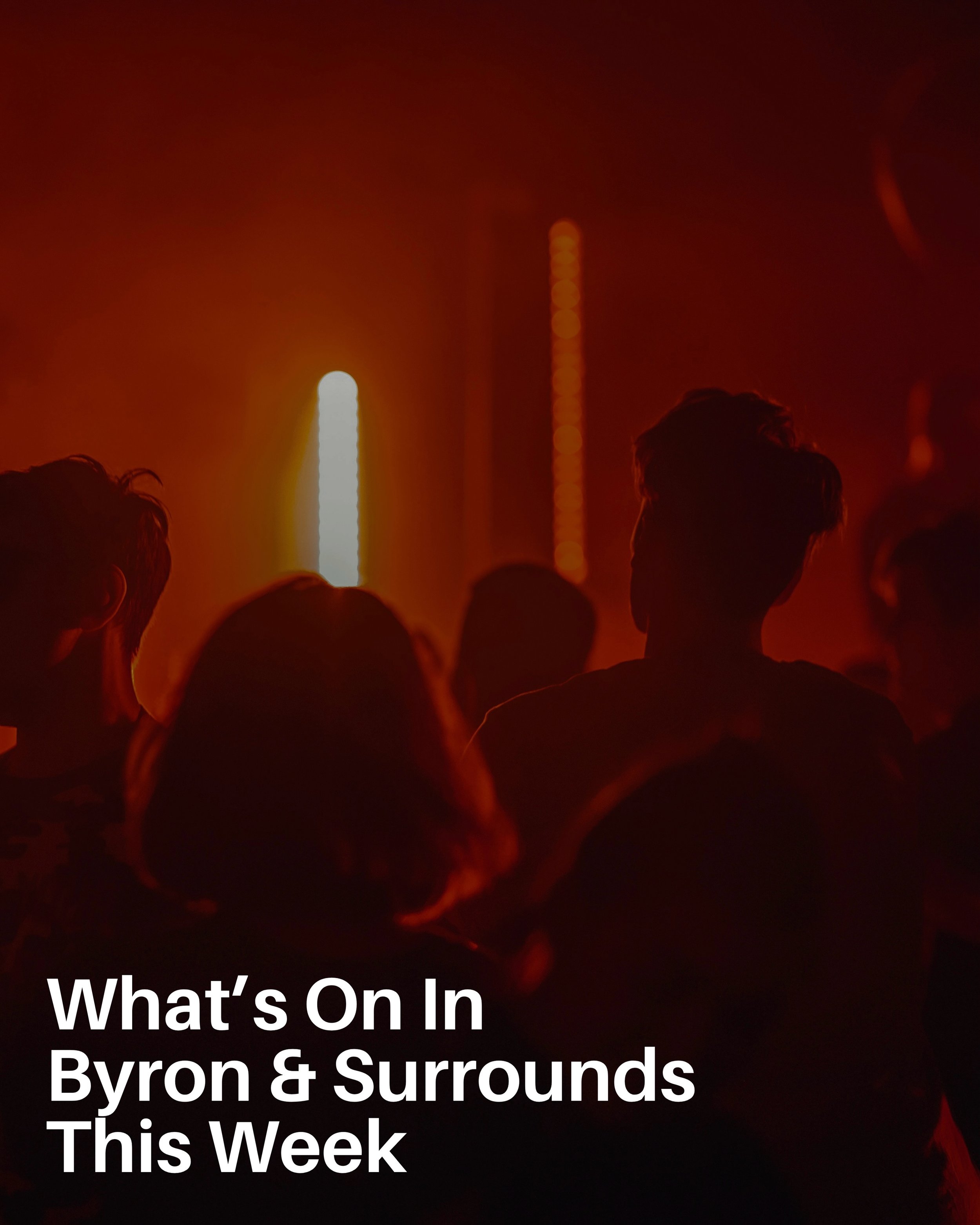 What&rsquo;s On In Byron &amp; Surrounds This Long Weekend

From live music and DJ takeovers to art exhibitions, food pop-ups, workshops, markets and community events, there&rsquo;s plenty happening across Byron and surrounds this long weekend and be