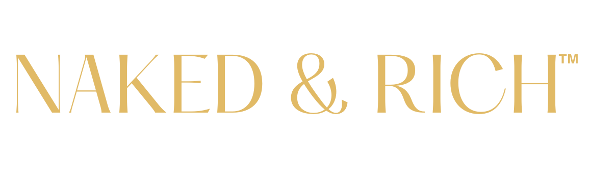Naked &amp; Rich™