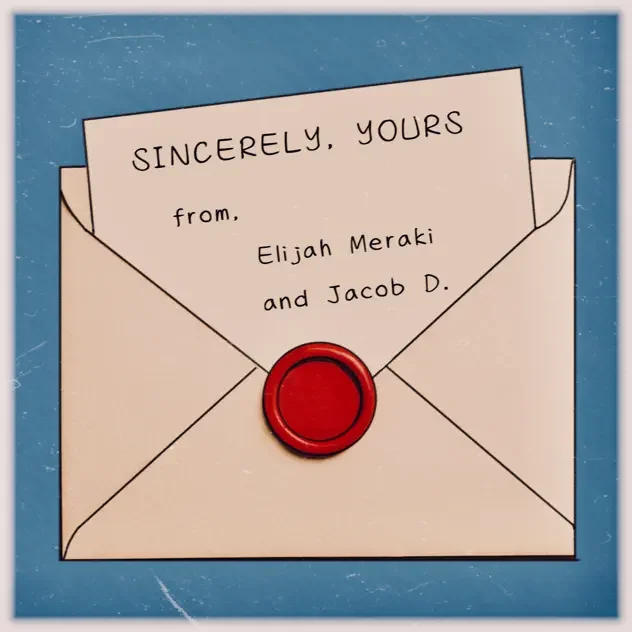 A handwritten note attached to an envelope with a red wax seal. The note reads, "Sincerely, Yours from, Elijah Meraki and Jacob D." The envelope is on a blue surface.