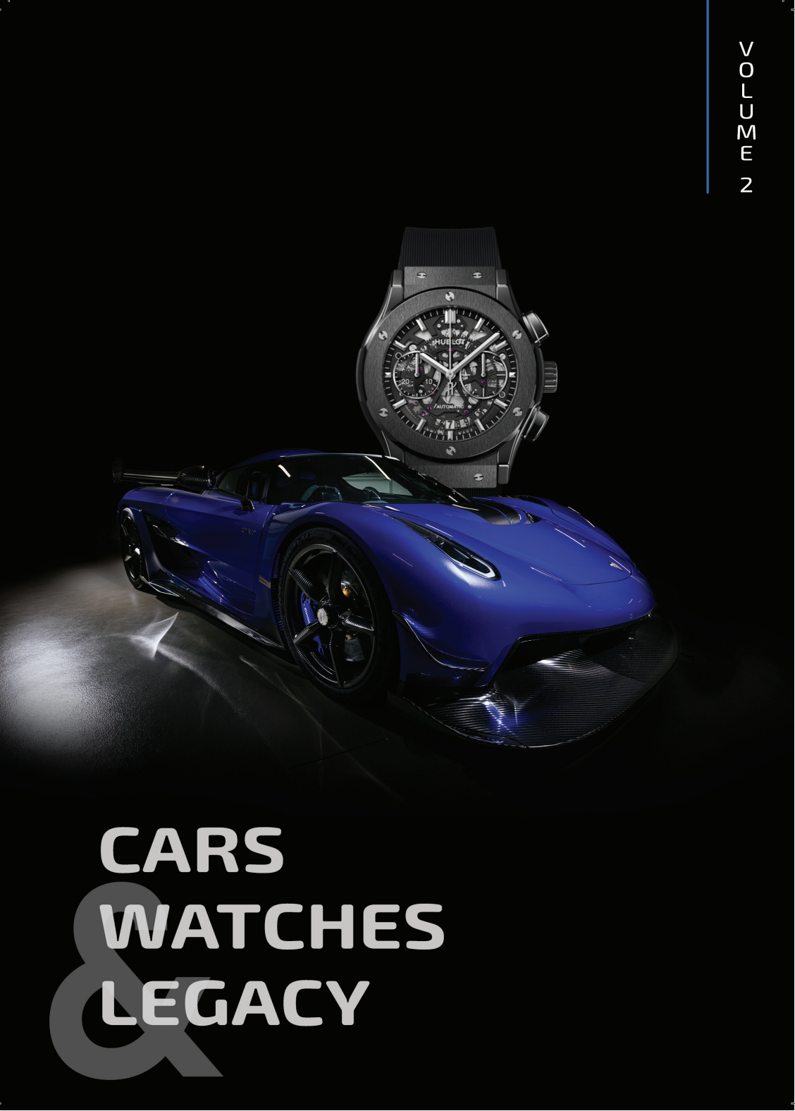 Cars, Watches & Legacy: Vol 2