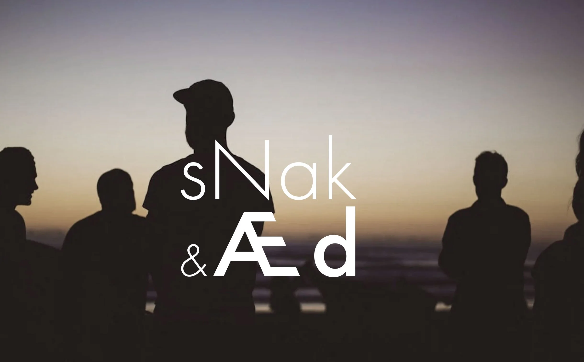 sNak &amp; Æd 