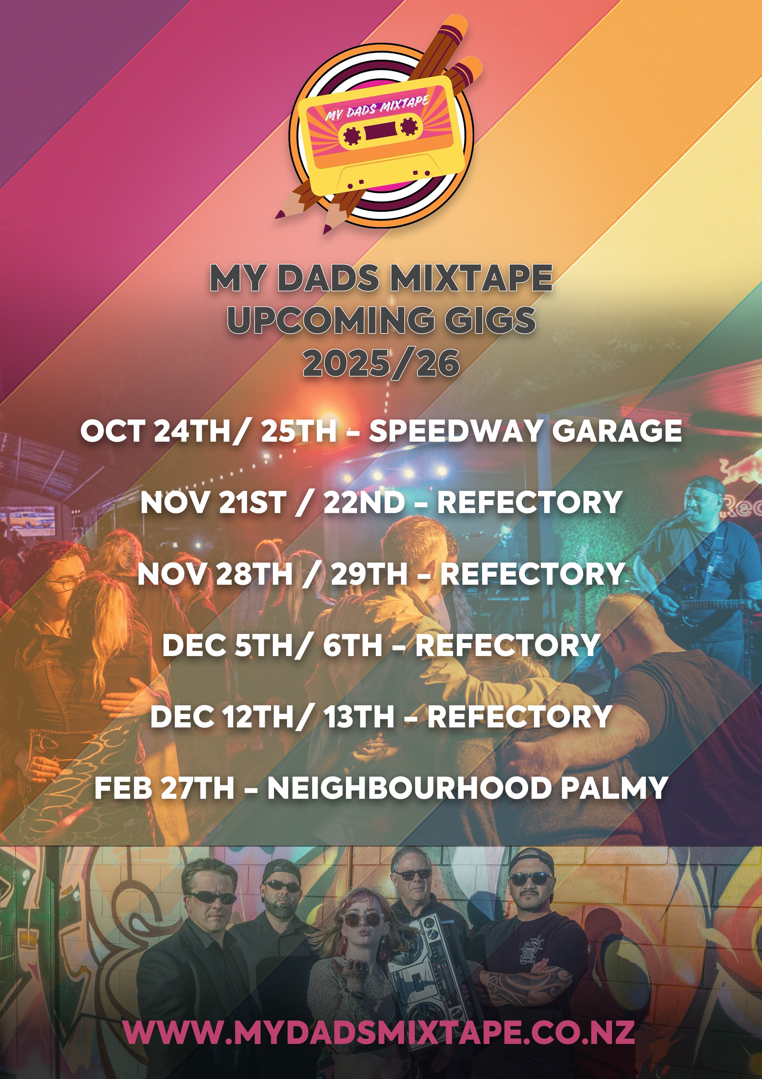 Event poster for My Dads Mixtape upcoming gigs in 2025/26. Shows at Speedway Garage, Refectory, and Neighbourhood Palmy with dates from October to February, featuring a background with people enjoying live music and graffiti art on a wall.