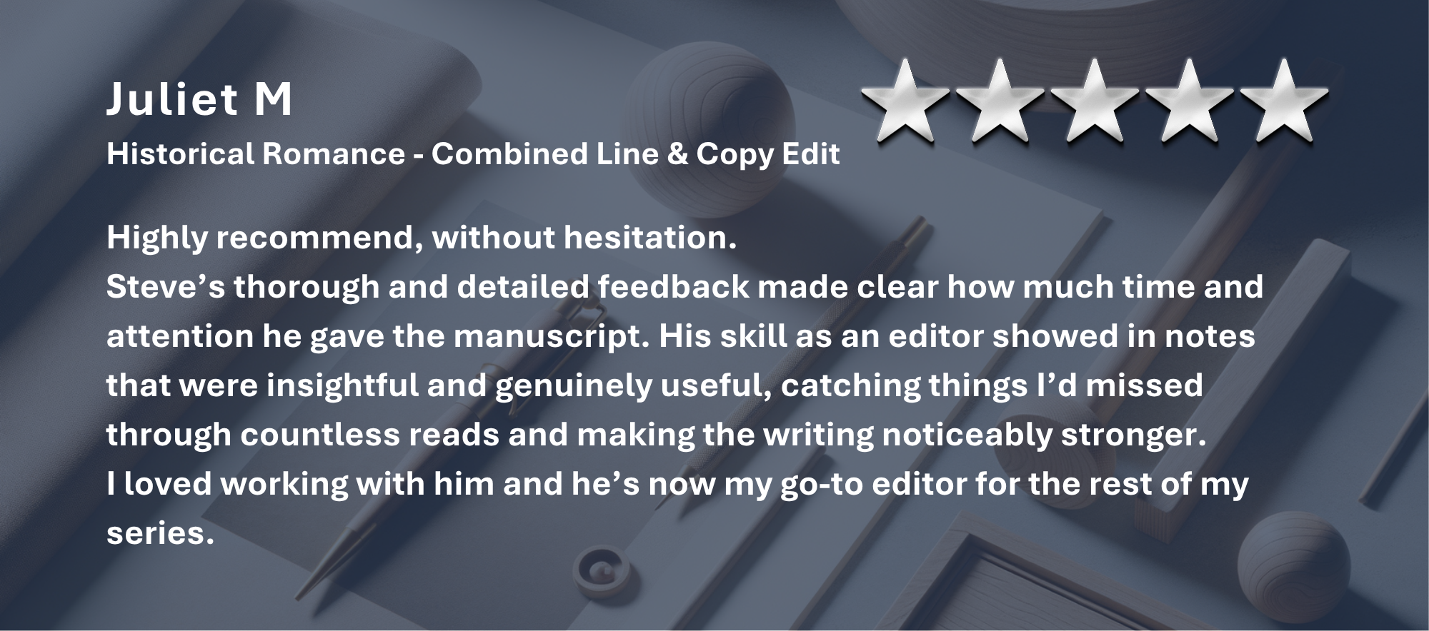 Review from a historical romance author praising Steve's thorough editing and insightful feedback.