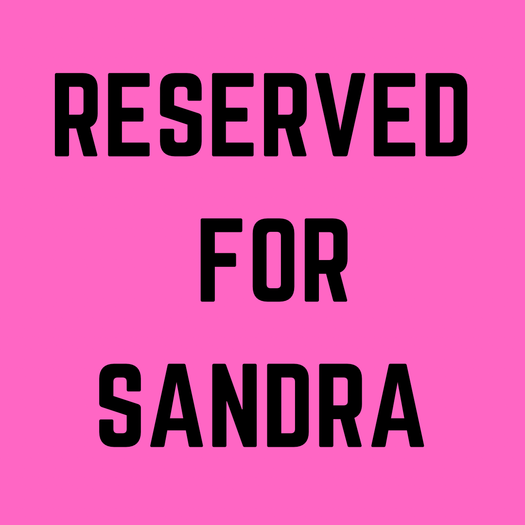 RESERVED FOR SANDRA