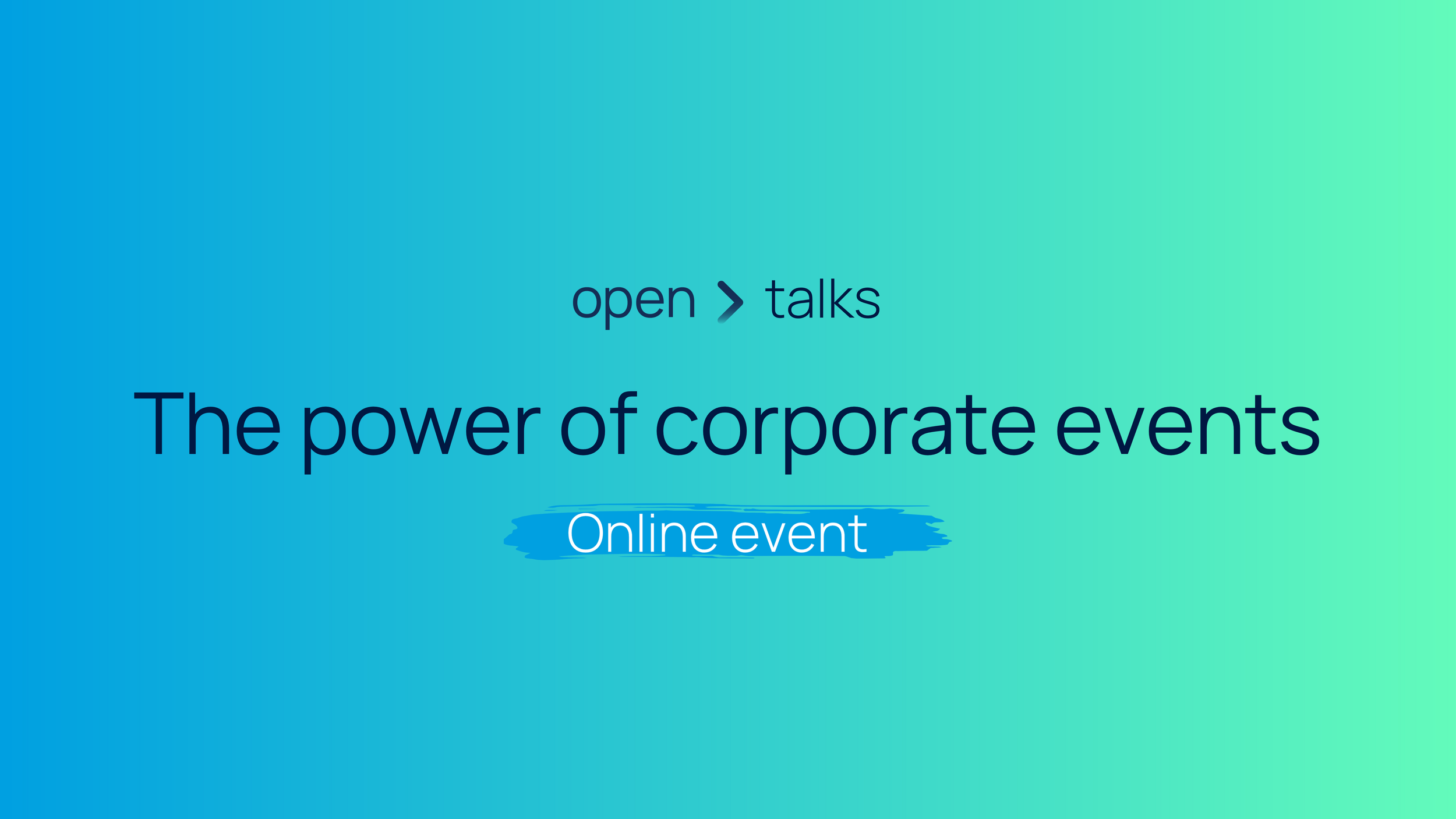 Watch: Open Talks - The power of corporate events