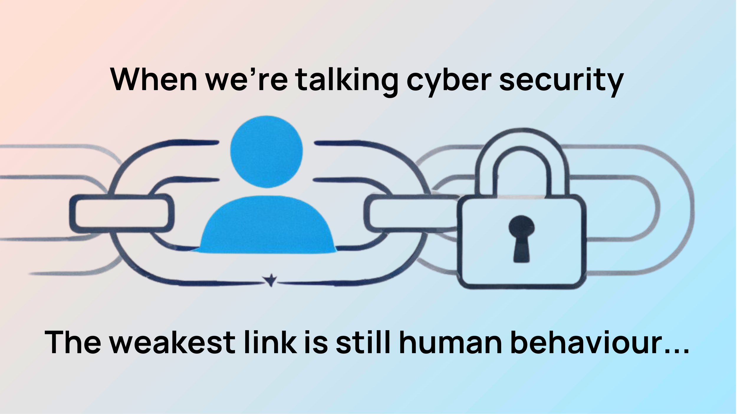 Cyber security isn’t just a tech challenge. It’s a people challenge 