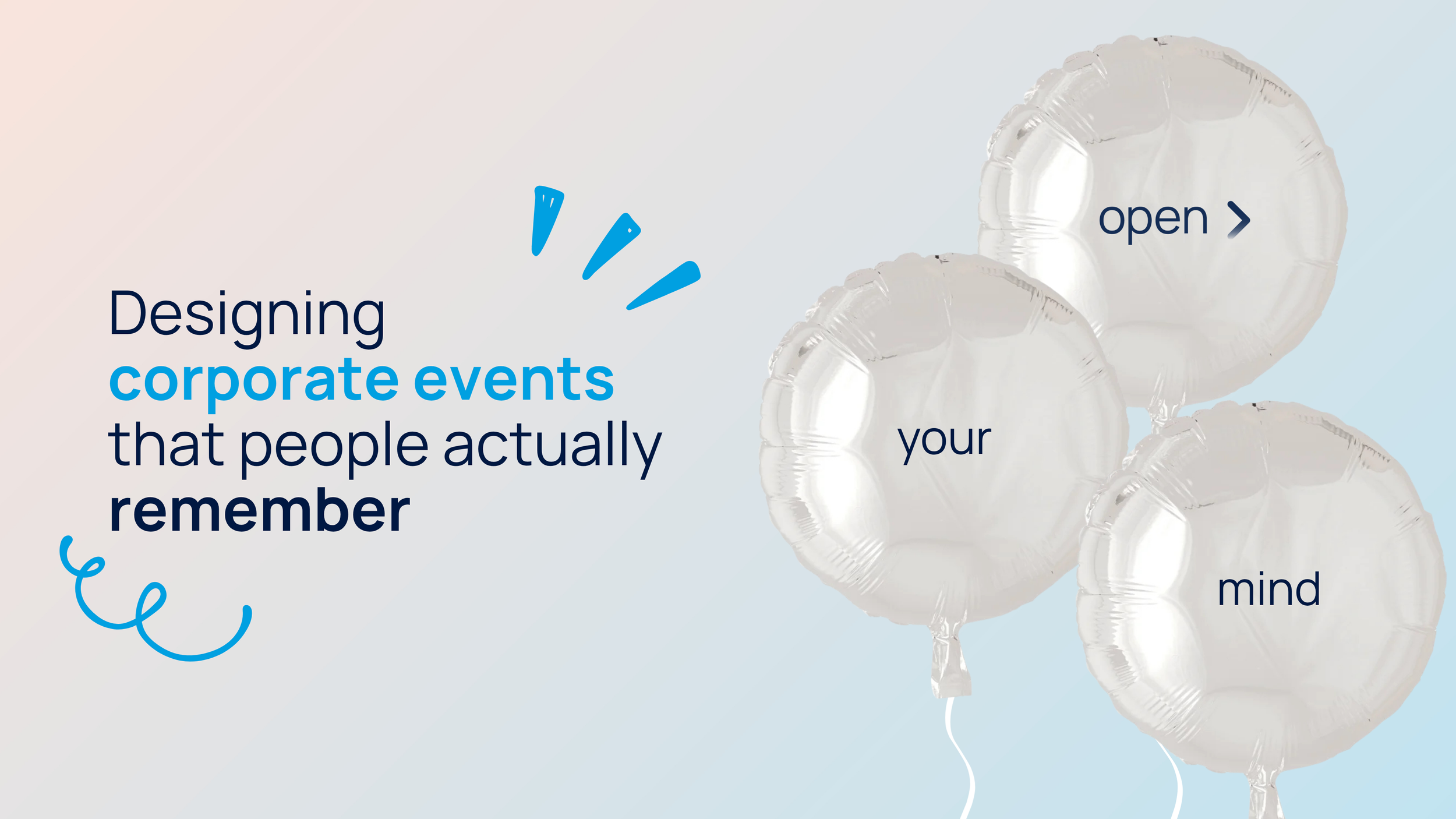 Designing corporate events people actually remember