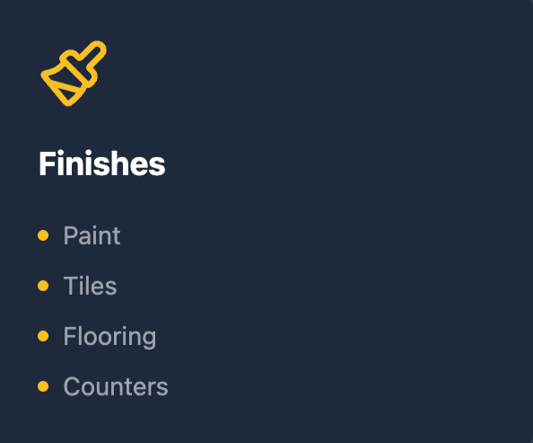 A color-coded list titled 'Finishes' with items like Paint, Tiles, Flooring, and Counters, along with a paintbrush icon at the top.