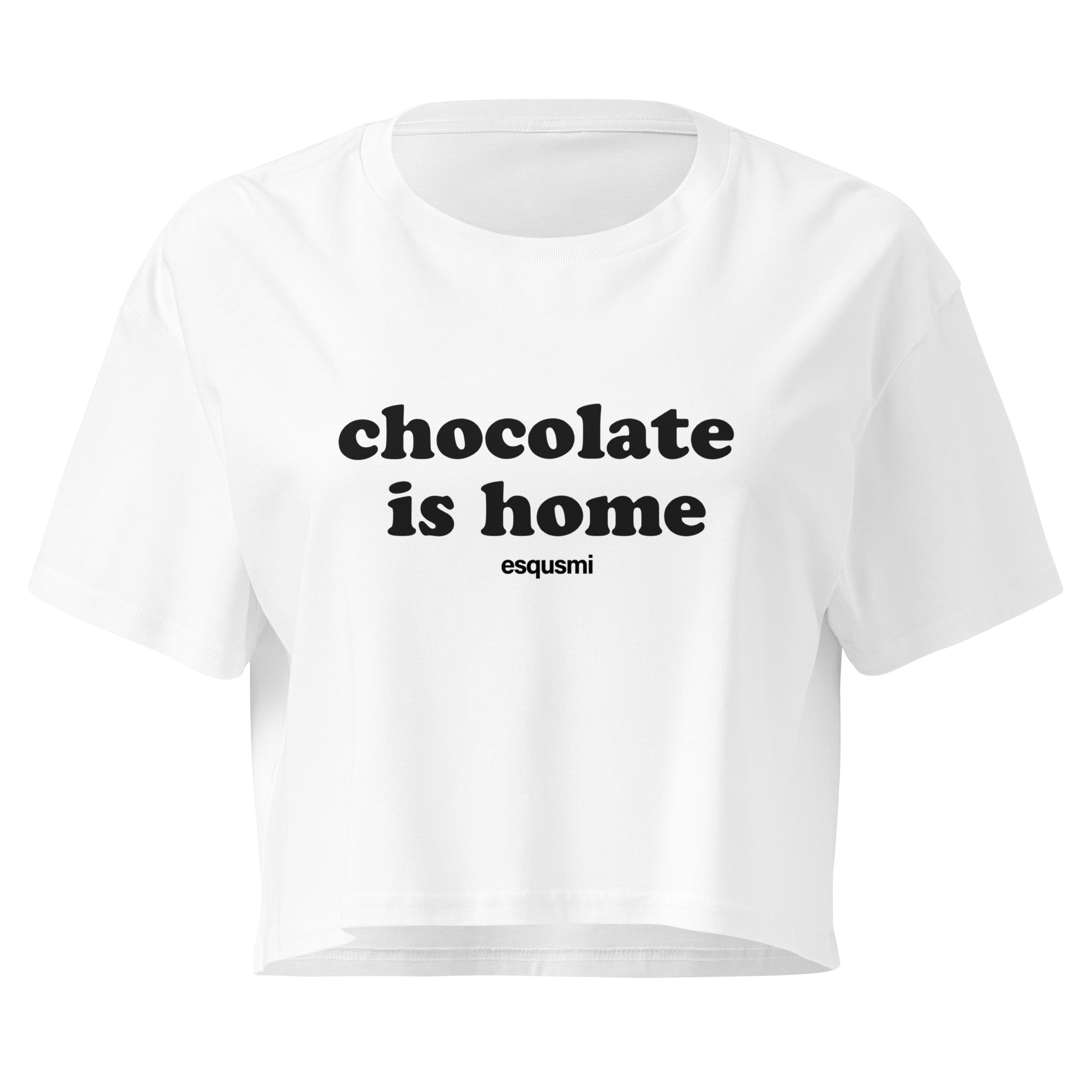 Chocolate is home - Women’s crop top