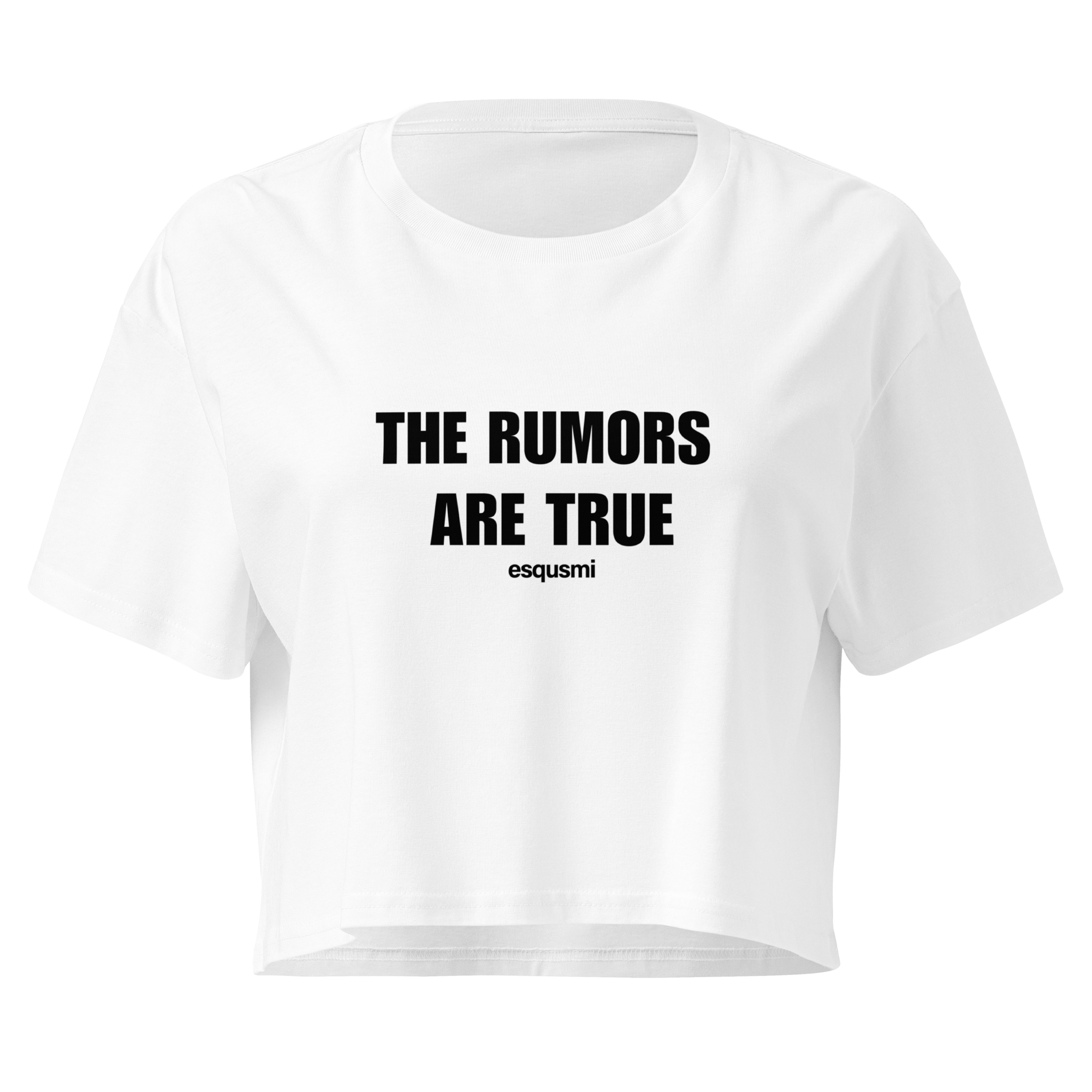 Rumors are True - Women’s crop top