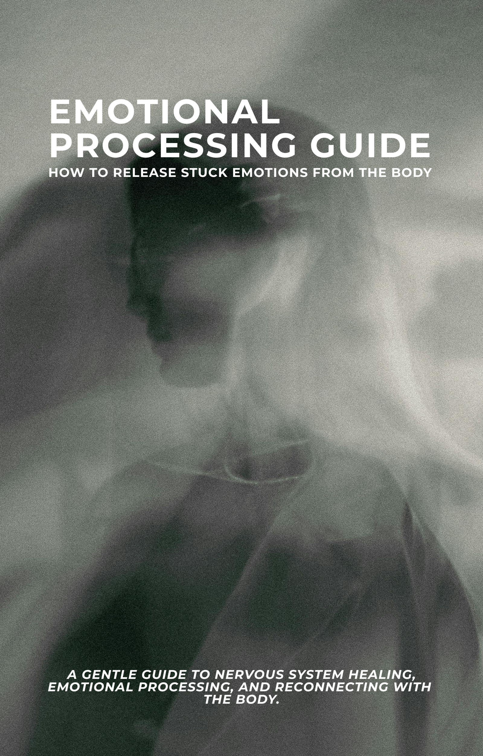 Emotional Processing Guide: Release Stuck Emotions