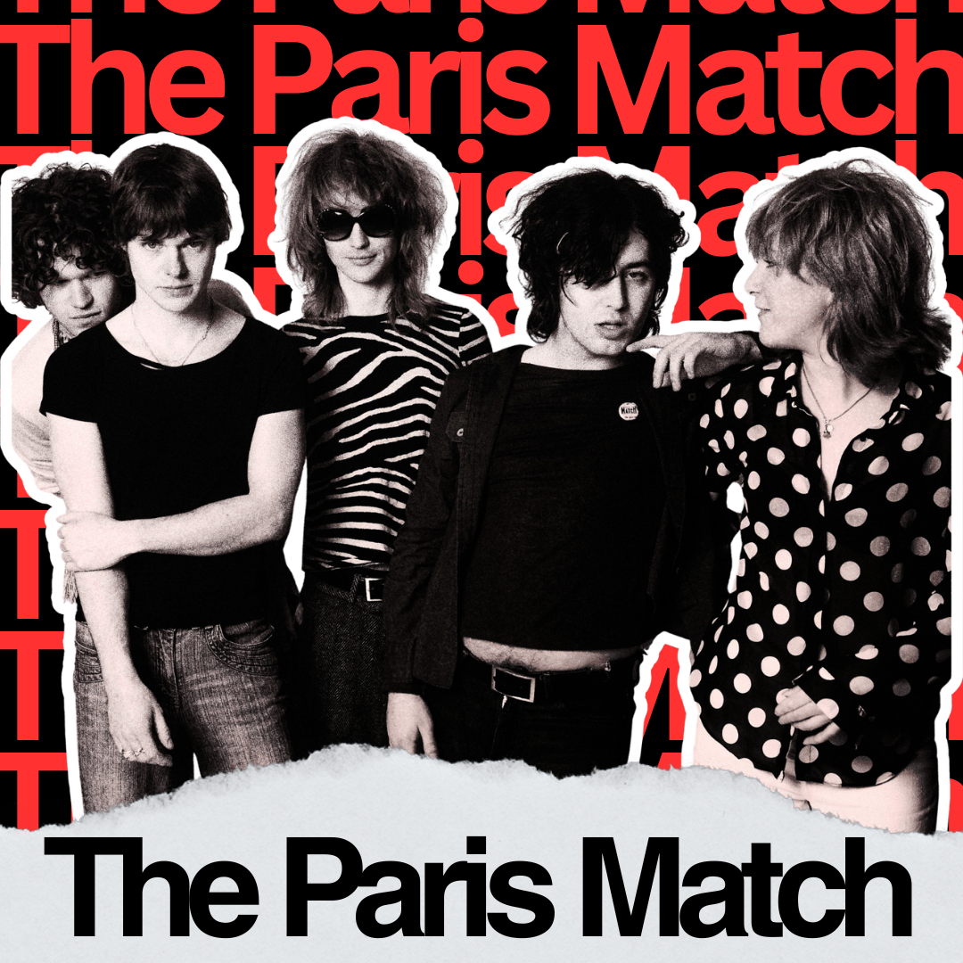 The Paris Match - If You Don’t Know, Get To Know!