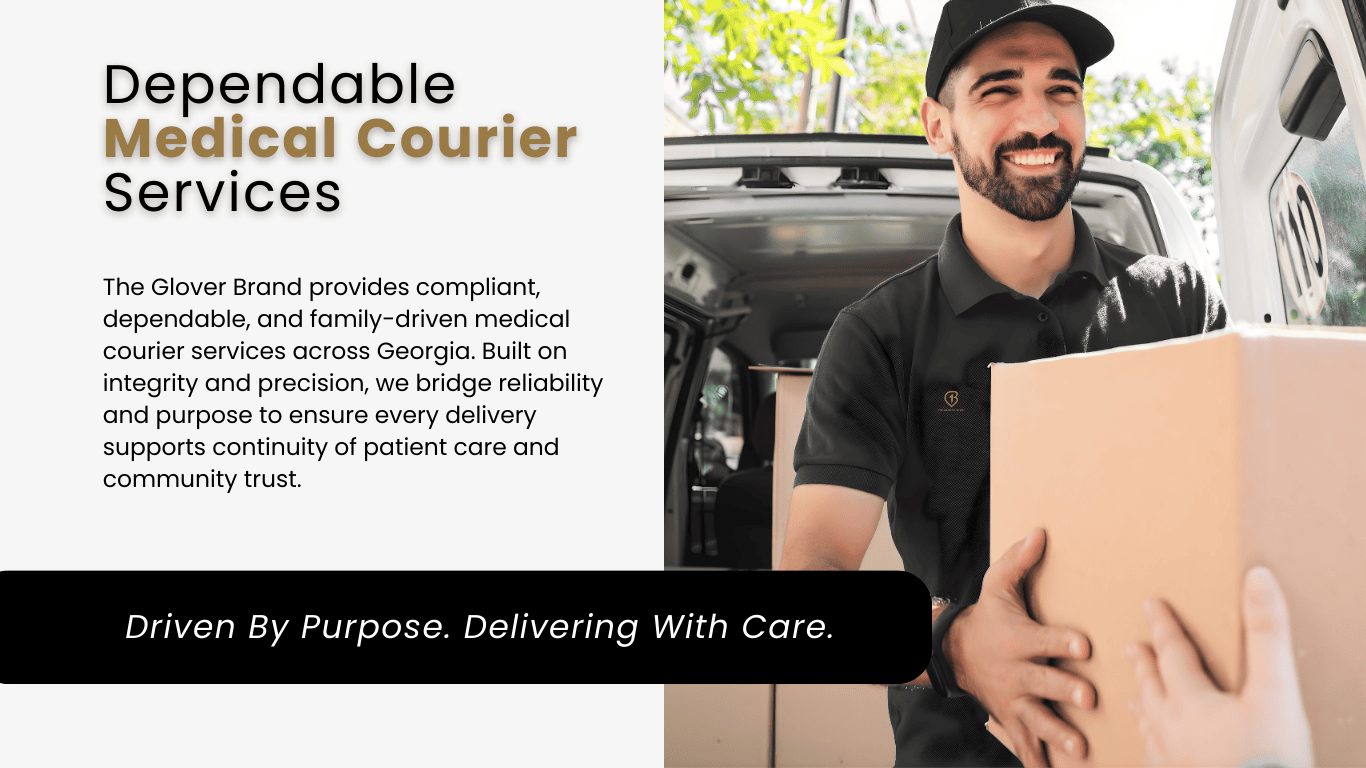 The Glover Brand delivers a package with care beside a branded delivery van, representing HIPAA-compliant, technology-driven medical courier services in Georgia. Caption reads, “Driven by Purpose. Delivering with Care.”