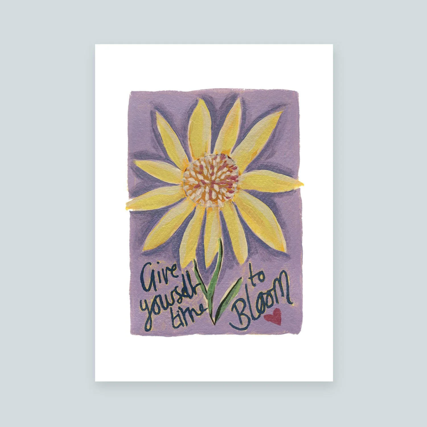 Give yourself time to bloom: Giclee Print (A5)