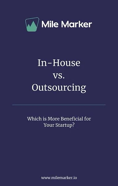 Mile Marker logo and text comparing in-house versus outsourcing and asking which is more beneficial for startups, website URL at the bottom.