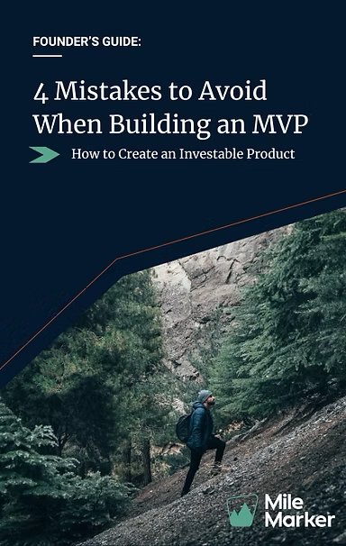 Cover of a guide titled '4 Mistakes to Avoid When Building an MVP: How to Create an Investable Product' with a person hiking in a forested mountainous area and Mile Marker logo.
