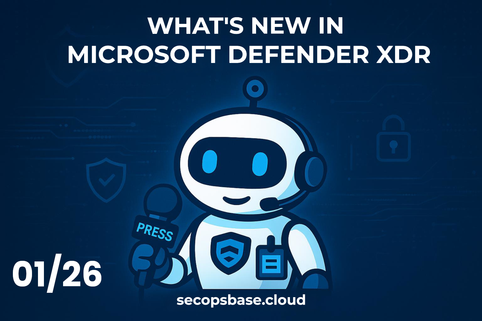 What’s new in DefenderXDR? 01/26